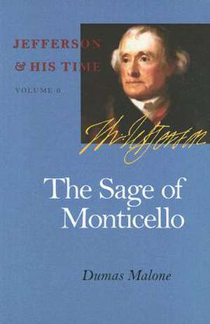 The Sage of Monticello de Dumas Malone