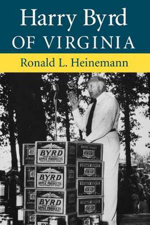 Harry Byrd of Virginia de Ronald L. Heinemann