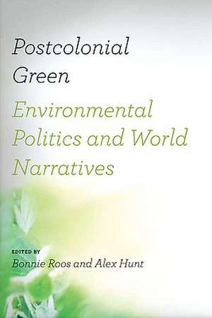 Postcolonial Green de Alex Hunt