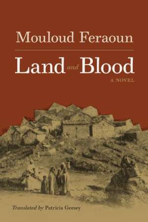 Land and Blood de Mouloud Feraoun