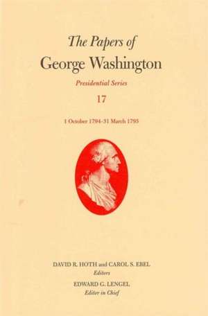 The Papers of George Washington: 1 October 1794-31 March 1795 de George Washington