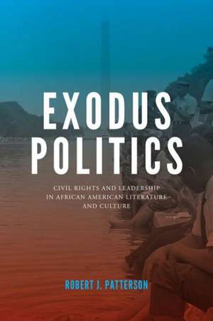 Exodus Politics de Robert J. Patterson