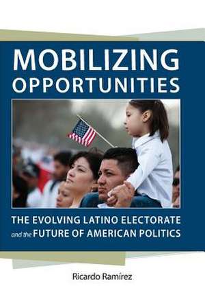 Mobilizing Opportunities de Ricardo Ramirez