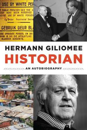 Giliomee, H: Historian de Hermann Giliomee