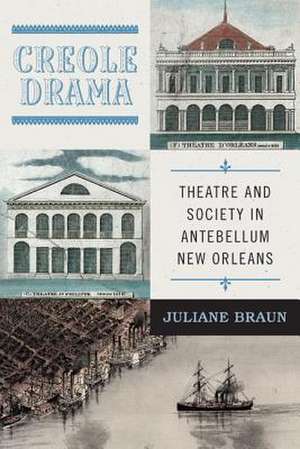 Braun, J: Creole Drama de Juliane Braun