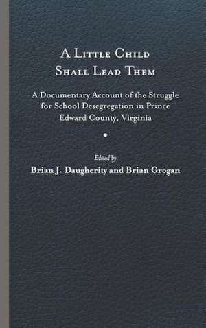 A Little Child Shall Lead Them de Brian J Daugherity