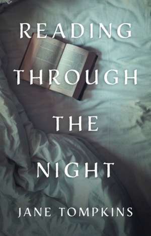 Reading Through the Night de Jane Tompkins