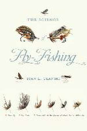 Science of Fly-Fishing de Stan L Ulanski