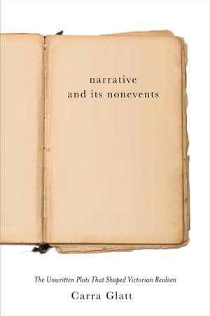 Narrative and Its Nonevents de Carra Glatt