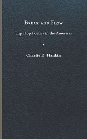 Break and Flow de Charlie D. Hankin