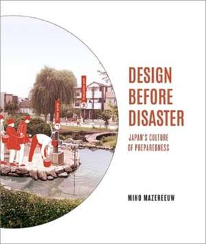 Design Before Disaster de Miho Mazereeuw