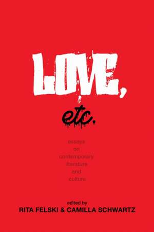 Love, Etc. de Rita Felski