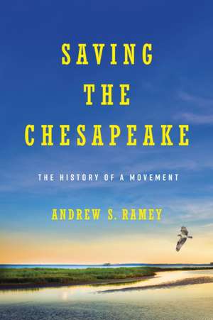 Saving the Chesapeake de Andrew S Ramey