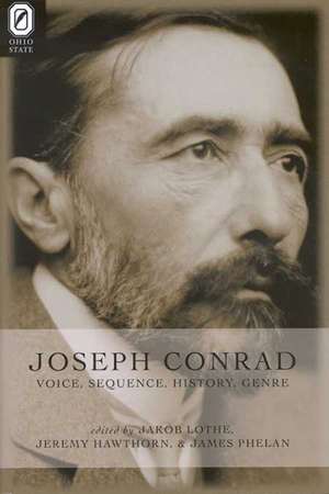 Joseph Conrad: Voice, Sequence, History, Genre de Ph.D. Jakob Lothe