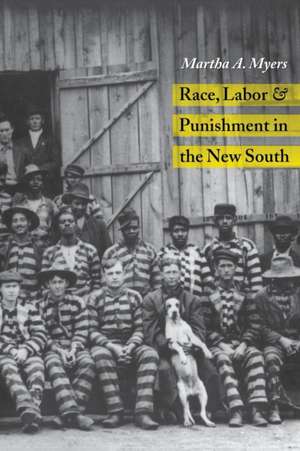 RACE LABOR PUNISHMENT IN NEW SOUTH de MARTHA A. MYERS