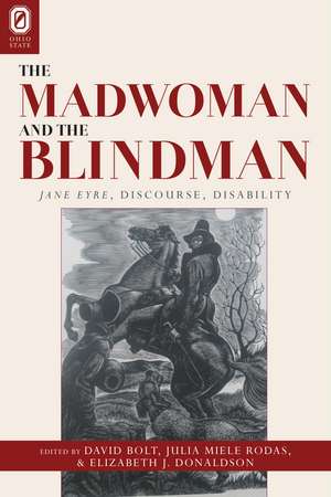 The Madwoman and the Blindman: Jane Eyre, Discourse, Disability de David Bolt