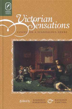 VICTORIAN SENSATIONS: ESSAYS ON A SCANDALOUS GENRE de KIMBERLY HARRISON