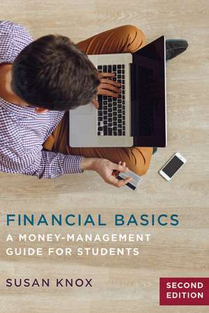 Financial Basics: A Money-Management Guide for Students, 2nd Edition de Susan Knox