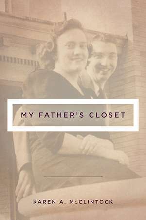 My Father’s Closet de Karen A. McClintock