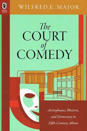 The Court of Comedy de Wilfred E. Major