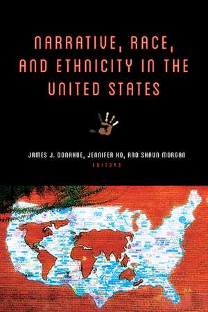 Narrative, Race, and Ethnicity in the United States de James J. Donahue