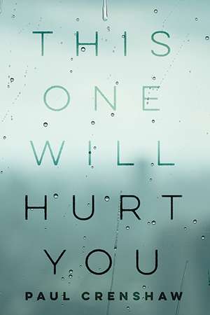 This One Will Hurt You de Paul Crenshaw