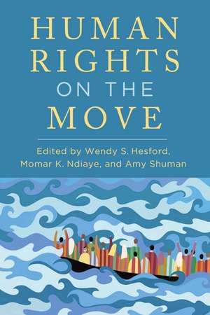 Human Rights on the Move de Wendy S. Hesford