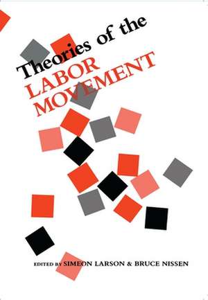 Theories of the Labor Movement de Bruce Nissen