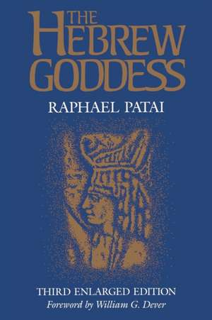 Hebrew Goddess de Raphael Patai