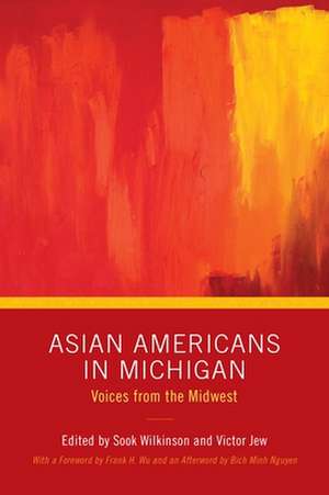 Asian Americans in Michigan: Voices from the Midwest de Bich Minh Nguyen