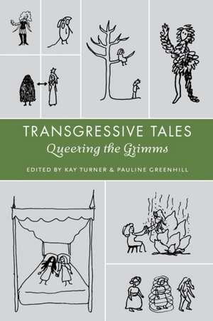 Transgressive Tales: Queering the Grimms de Kay Turner