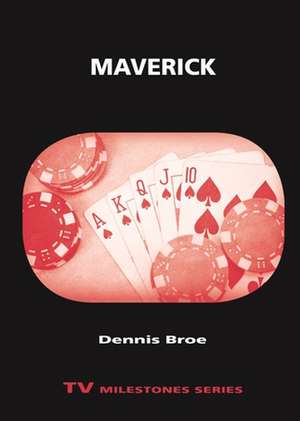 Maverick de Dennis Broe