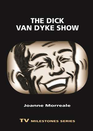 Dick Van Dyke Show de Joanne Morreale