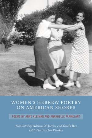 Women's Hebrew Poetry on American Shores de Shachar Pinsker