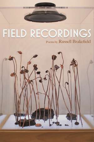 Field Recordings de Russell Brakefield