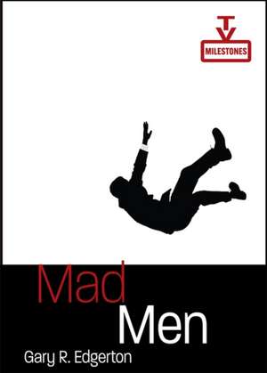 Mad Men de Gary R Edgerton