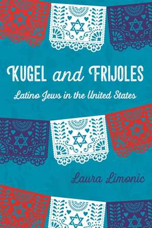 Kugel and Frijoles de Laura Limonic