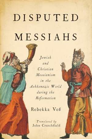 Disputed Messiahs de Rebekka Voß