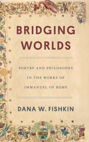 Bridging Worlds de Dana W Fishkin