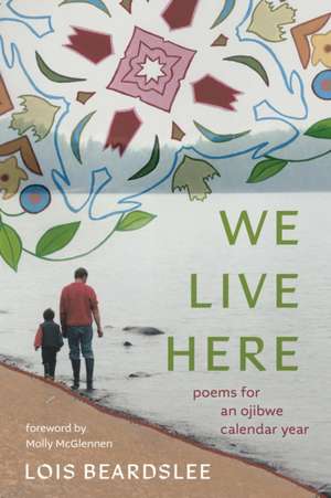We Live Here de Lois Beardslee