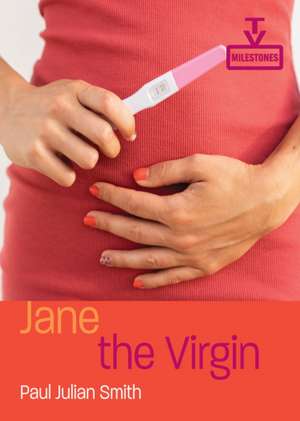 Jane the Virgin de Paul Julian Smith