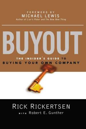 Buyout: The Insider's Guide to Buying Your Own Company de Rick RICKERTSEN