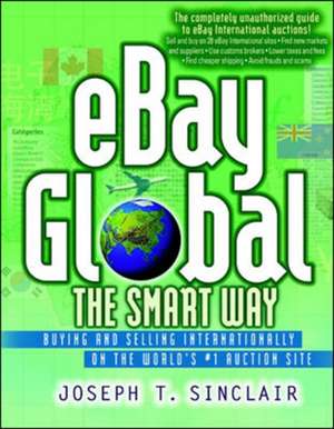 eBay Global the Smart Way - Buying and Selling Internationally on the World's #1 Auctions Site de Sinclair