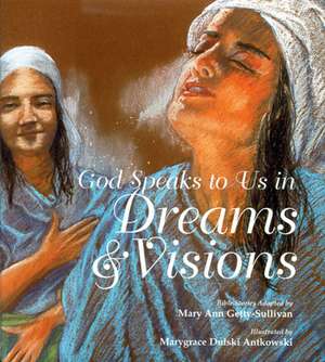 God Speaks to Us in Dreams & Visions de Mary Ann Getty-Sullivan