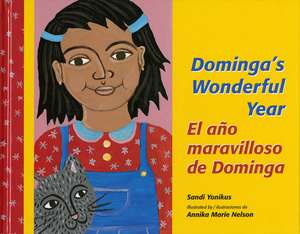 El Ano Maravilloso de Dominga/Dominga's Wonderful Year de Sandi Yonikus