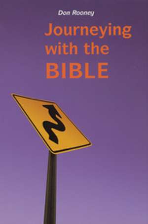 Journeying with the Bible de Don Rooney