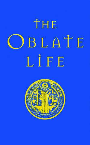 The Oblate Life de Gervase Holdaway