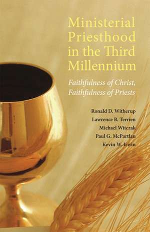 Ministerial Priesthood in the Third Millennium de Ronald D. Witherup