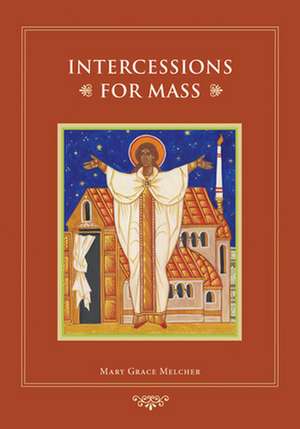 Intercessions for Mass de Mary Grace Melcher