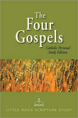 The Four Gospels: Catholic Personal Study Edition de Little Rock Scripture Study